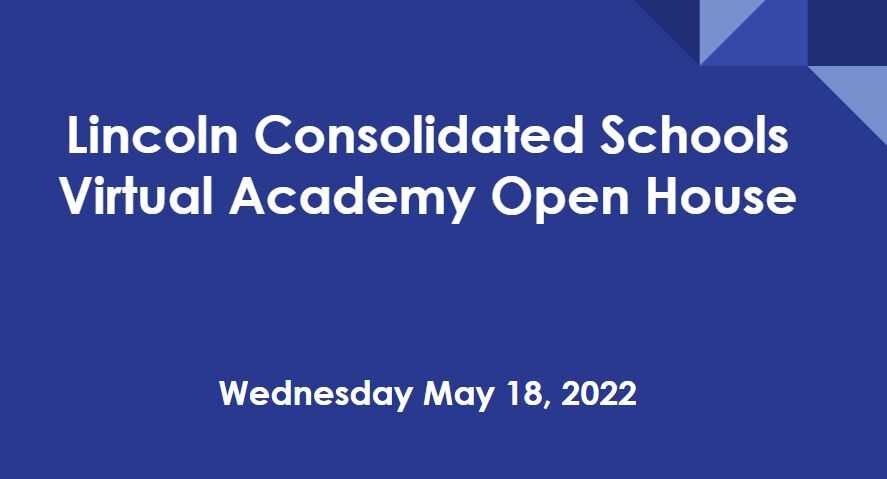 Lincoln Consolidated Schools Virtual Academy Open House